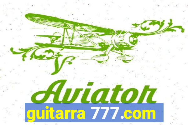 guitarra 777.com