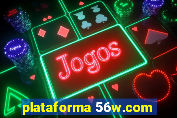 plataforma 56w.com