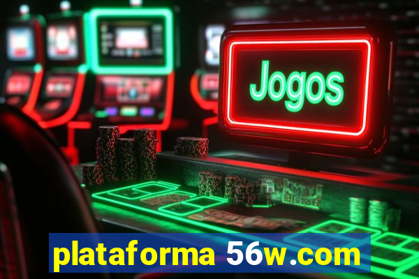 plataforma 56w.com