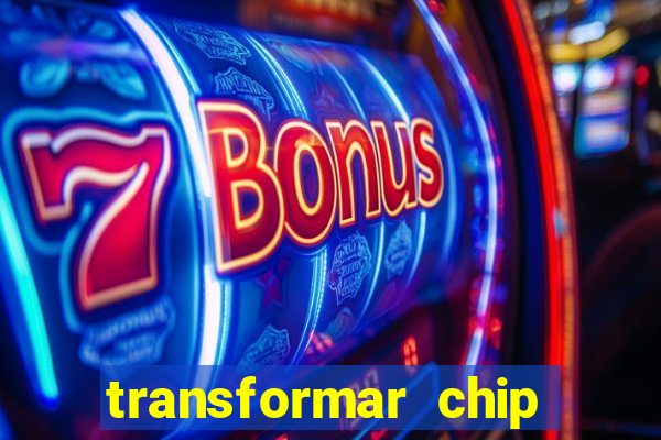 transformar chip tim em esim