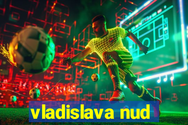 vladislava nud