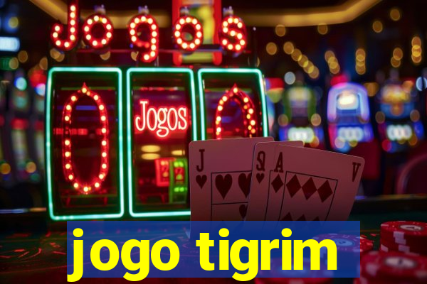 jogo tigrim