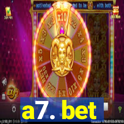 a7. bet