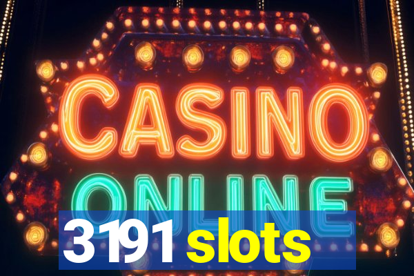 3191 slots