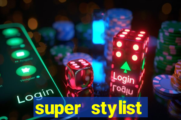 super stylist dinheiro e diamante infinito ios
