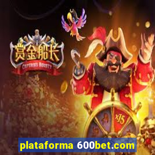 plataforma 600bet.com