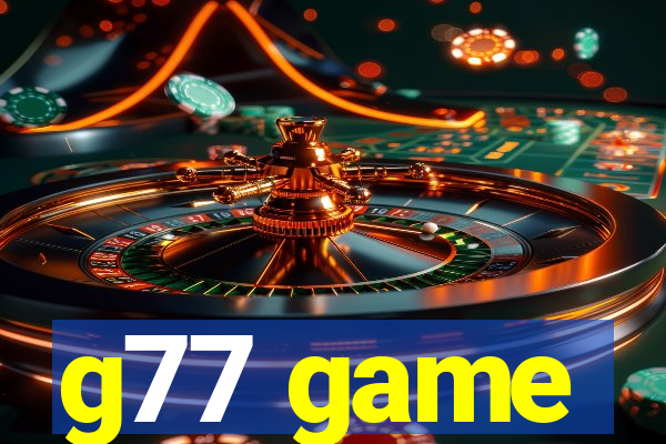 g77 game