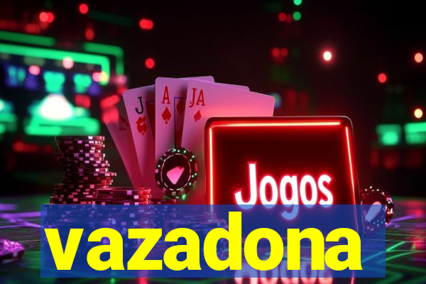 vazadona