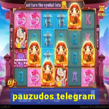 pauzudos telegram