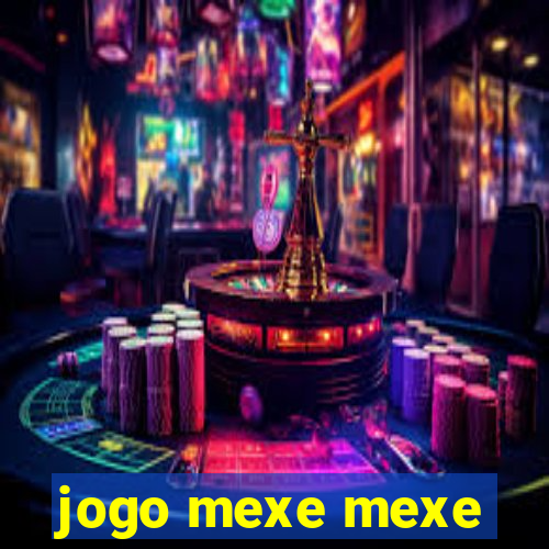 jogo mexe mexe