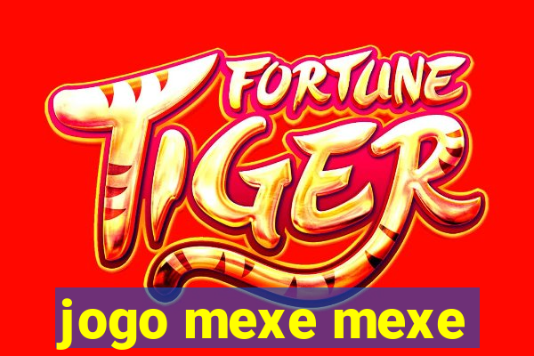 jogo mexe mexe