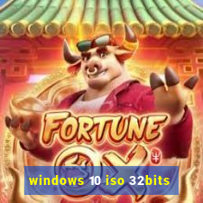 windows 10 iso 32bits