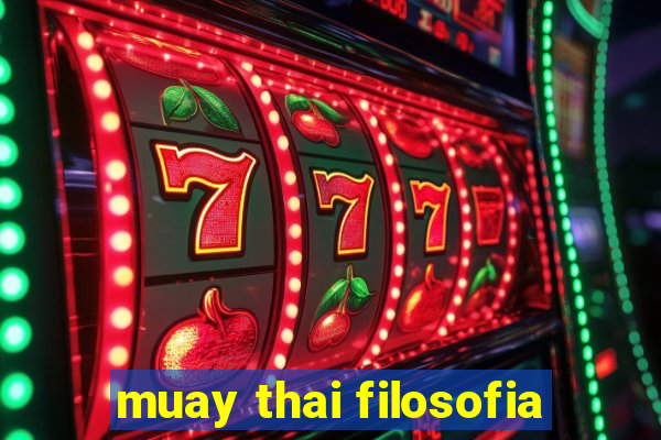 muay thai filosofia
