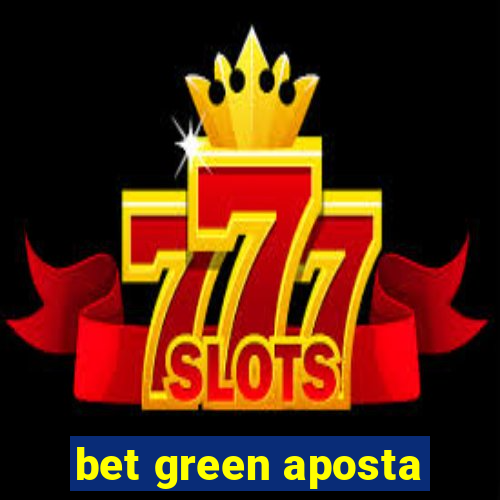 bet green aposta