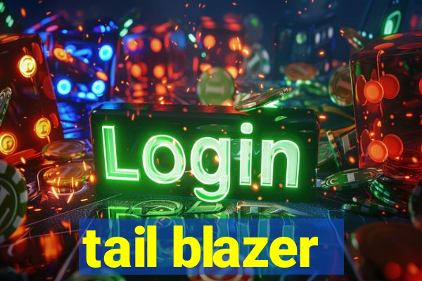 tail blazer
