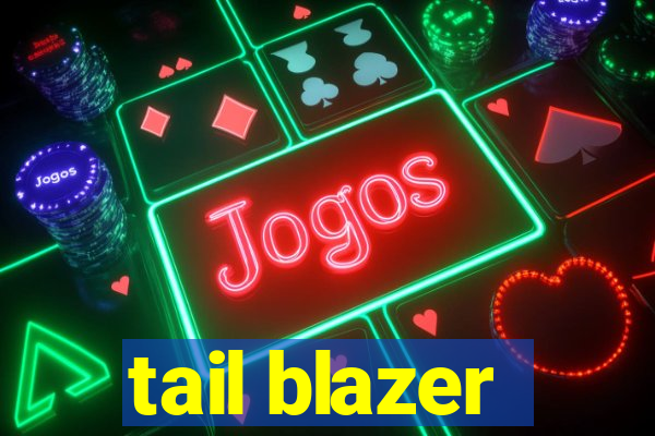 tail blazer