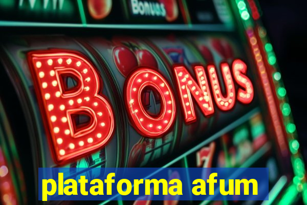 plataforma afum