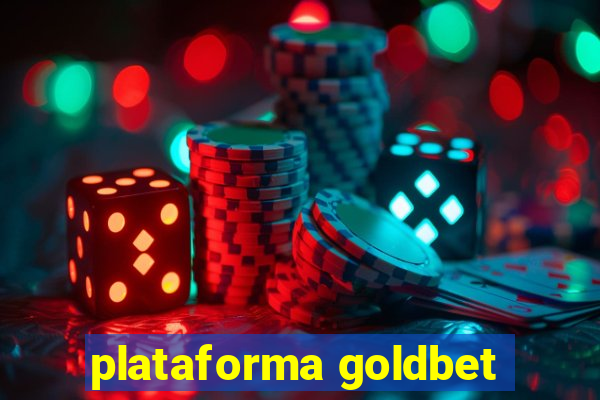 plataforma goldbet