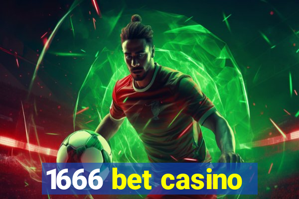 1666 bet casino