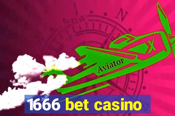 1666 bet casino