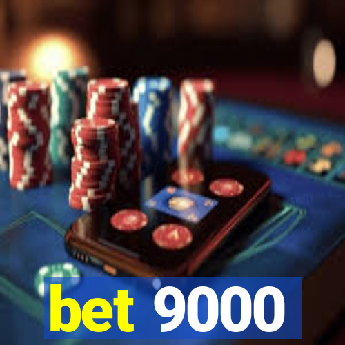 bet 9000