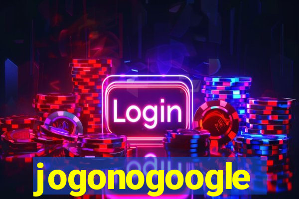 jogonogoogle