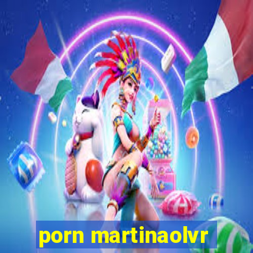 porn martinaolvr
