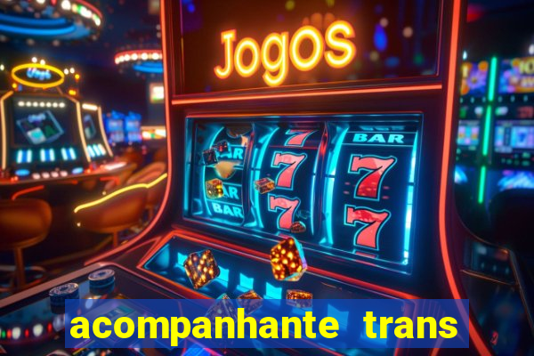 acompanhante trans em santos