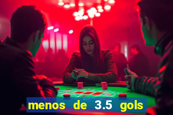 menos de 3.5 gols o que significa betano