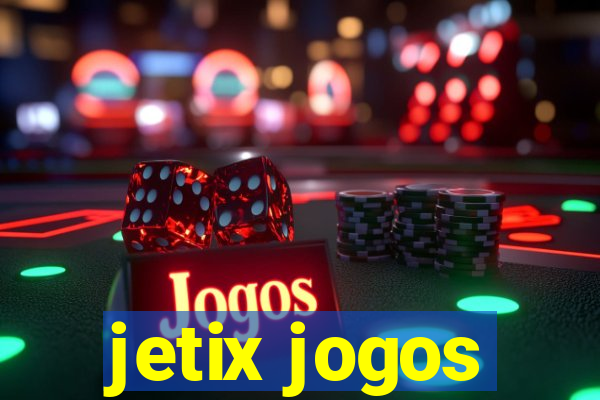 jetix jogos