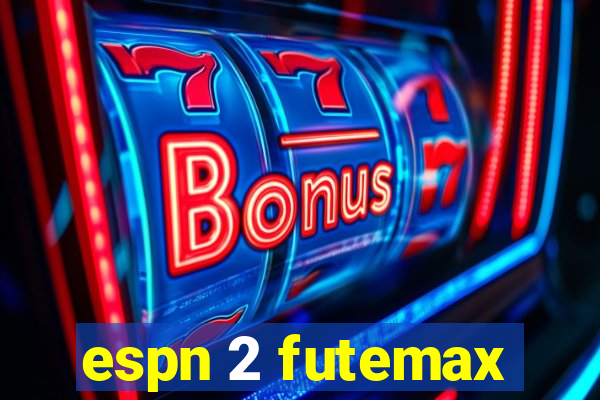 espn 2 futemax