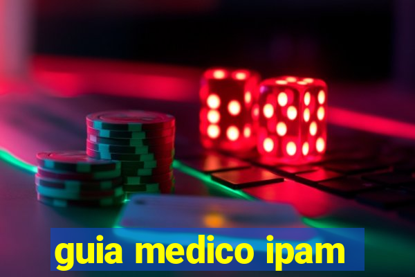 guia medico ipam