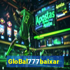 GloBal777baixar