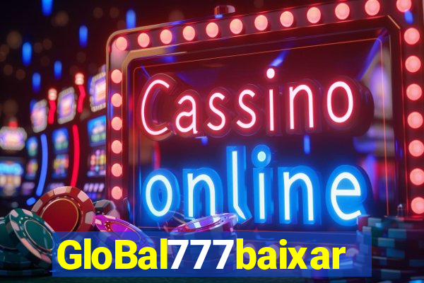 GloBal777baixar