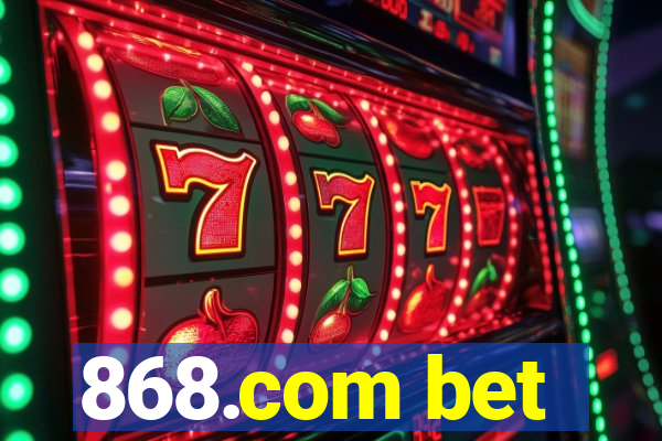 868.com bet