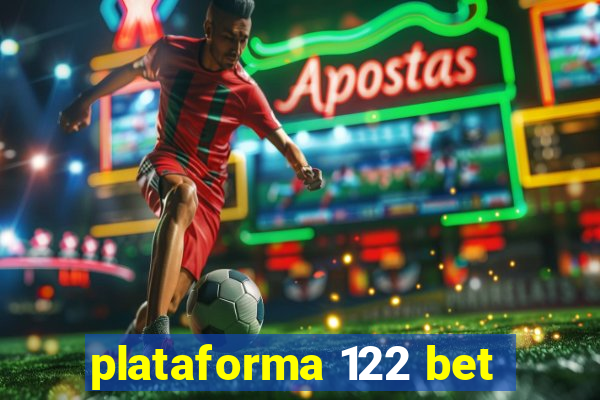 plataforma 122 bet