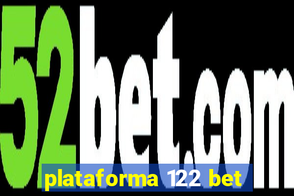 plataforma 122 bet