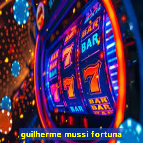 guilherme mussi fortuna