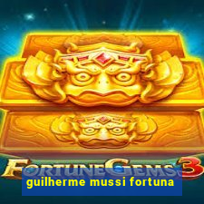 guilherme mussi fortuna