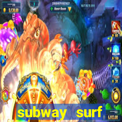 subway surf deposito 1 real