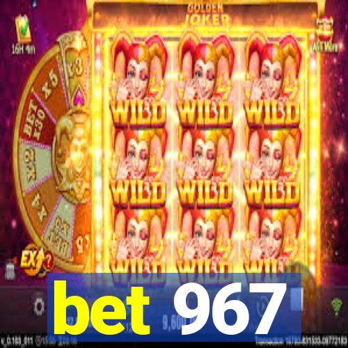 bet 967