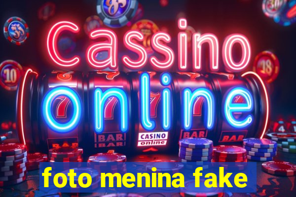 foto menina fake