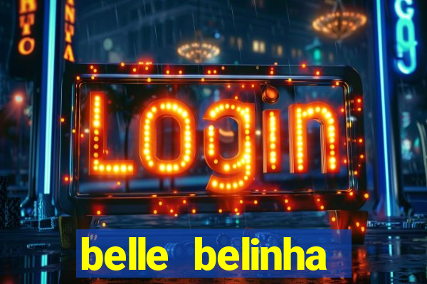 belle belinha videos vazados