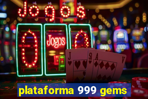 plataforma 999 gems