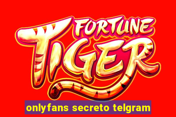 onlyfans secreto telgram