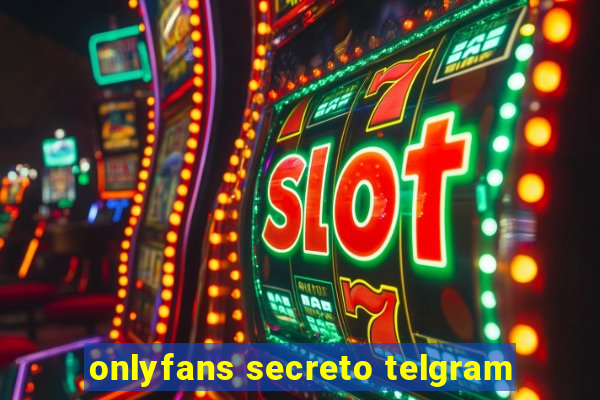 onlyfans secreto telgram