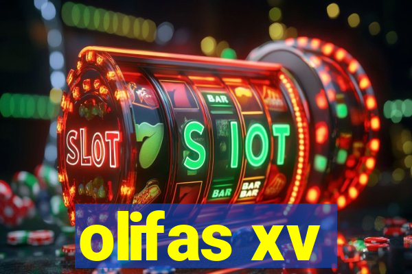 olifas xv