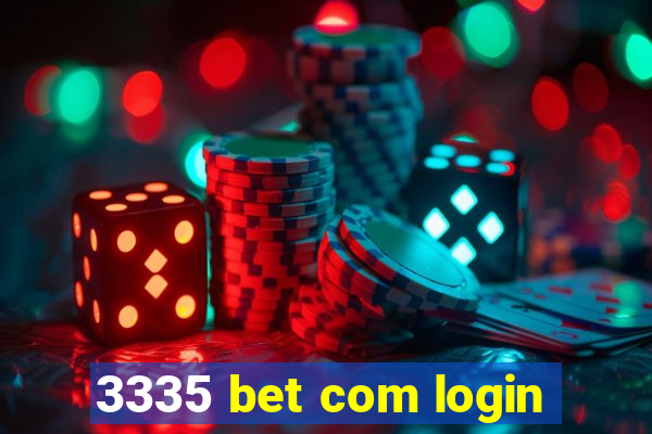 3335 bet com login