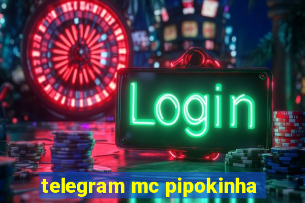 telegram mc pipokinha