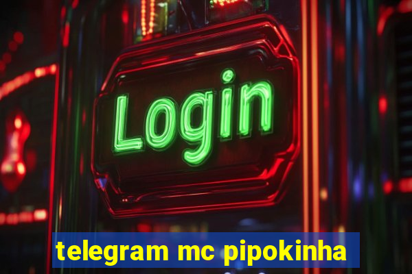 telegram mc pipokinha